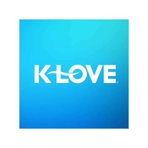 k love positive encouraging|More.